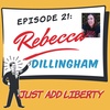 21 - Rebecca Dillingham - From Feminist to Liberty Loving Homeschooler