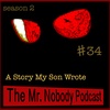 The Mr.Nobody Podcast  #34   A Story My Son Wrote