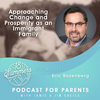 Approaching Change and Prosperity as an Immigrant Family with Eric Rozenberg