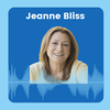 62. Becoming an Unforgettable Customer-Centric Company with Jeanne Bliss
