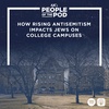 How Rising Antisemitism Impacts Jews on College Campuses