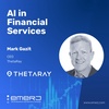 Post-COVID Changes of AI Priorities in FinServ - with Mark Gazit of ThetaRay