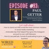Mastering Social Media Marketing with the “King Maker” Paul Getter | Episode #93