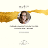 Finding Community When You Feel Like You Don't Belong with Ericka Andersen