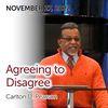 "Agreeing to Disagree" with Carlton D. Pearson
