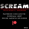 Episode 056 - Scream LGBT Pride Month Episode