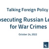 Talking Foreign Policy - Prosecuting Russian Leaders for War Crimes