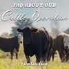 FAQ About Our Cattle Operation