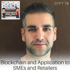 DTFT 19: Blockchain and Application to SMEs and Retailers