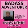 Badass Adventurer with Marcia Seligson