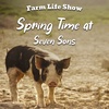 Spring Time at Seven Sons Farms