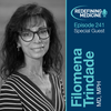 Redefining Medicine with special guest Dr. Filomena Trindade