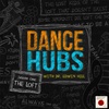 Dance Hubs Ep. 1: Origin Stories and Scenes of Arrival