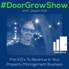 DGS 156: The 4 D's To Revenue In Your Property Management Business