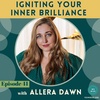 Igniting your Inner Brilliance with Allera Dawn