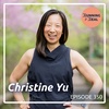 Christine Yu: We Need a Major Culture Shift - R4R 350