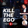 Ep142: Kill The Ego - Marco Kozlowski
