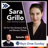16 Ways from Sunday Ep. 19 Sara Grillo: On the Two Sentence Rule and Elevator Pitches