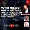 Ep161: Now Is The BEST Time in 14 Years to Buy Real Estate (and how to do it when no one else can) - Marco Kozlowski