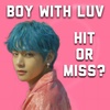 #90 BTS - BOY WITH LUV A HIT OR A MISS???