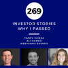 Investor Stories 269: Why I Passed (Suissa, Hamed, Saenko)