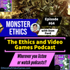 Episode 64 – Monster Ethics (with Dom Ford)