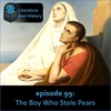 Episode 99: The Boy Who Stole Pears (Augustine's Confessions, Books 1-7)