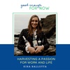 Harvesting a Passion for Work and Life with Kira Ballotta