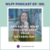 Can Eating What You Love Help Your Metabolism?