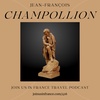 The Life and Times of Jean-François Champollion, Episode 416
