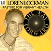 Ep 10: Fasting for Vibrant Health with Loren Lockman