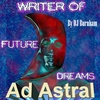 Ad Astral Science Fiction Podcast Episode 27: Writer of Future Dreams