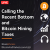 Calling the Recent Bottom and Bitcoin Mining Taxes - Daily Live 3/10/23 | E331