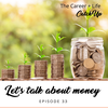 Ep #33: Let's Talk about Money, Salary and Worth