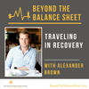 Traveling in Recovery With Alexander Brown