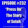 #232 - Press On - The Story of Selah