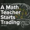 A Math Teacher Starts Trading