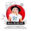 Energy, Responsibility, Duplication - All Rise Up Podcast. A podcast to support your doTERRA Network Marketing Business