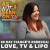 90 Day Fiancé’s Rebecca: Love, TV and Lipo