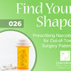 26. Prescribing Narcotics for Out-of-Town Surgery Patients