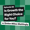 Is Growth the Right Choice for You?