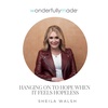 Hanging on to Hope When Life Feels Hopeless — with Sheila Walsh