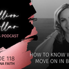 118: How to Know When To Move On in Business