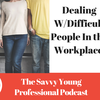 2: Q&A - Dealing With Difficult People