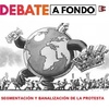 Debate A Fondo - Segmentación y banalización de la protesta