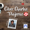 CiberCharlas Viajeras - Ser Nómada Digital de una forma solidaria