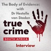 The Body of Evidence: Interview with Dr Hestelle van Staden