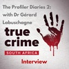The Profiler Diaries 2: Interview with Dr G茅rard Labuschagne