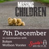 EP40: 7th December: Missing Children