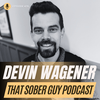 How Devin Wagener from Yerba Power Podcast Made it 1 Year Without Alcohol